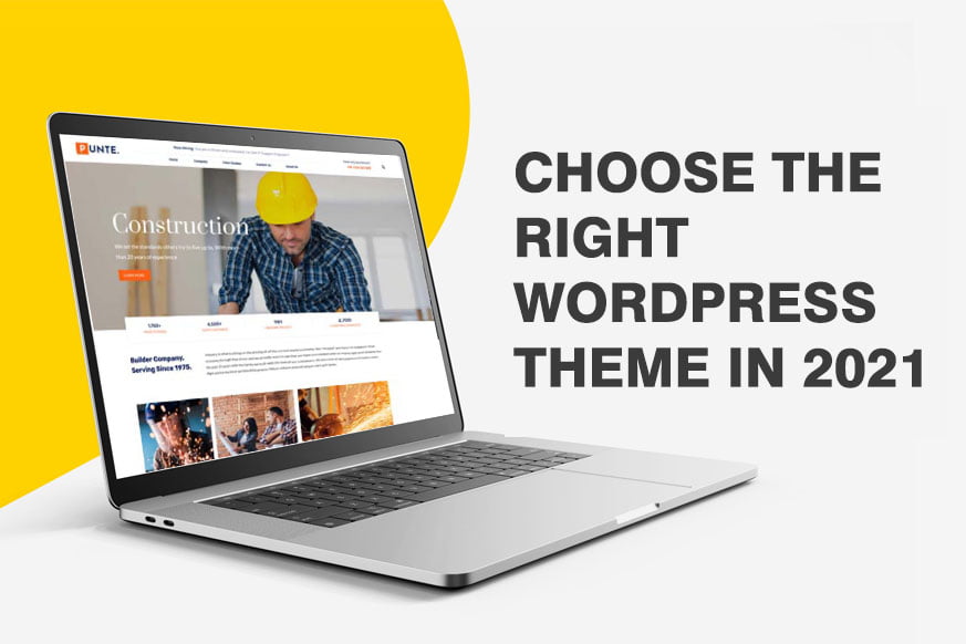 Choose The Right WordPress Theme In 2021